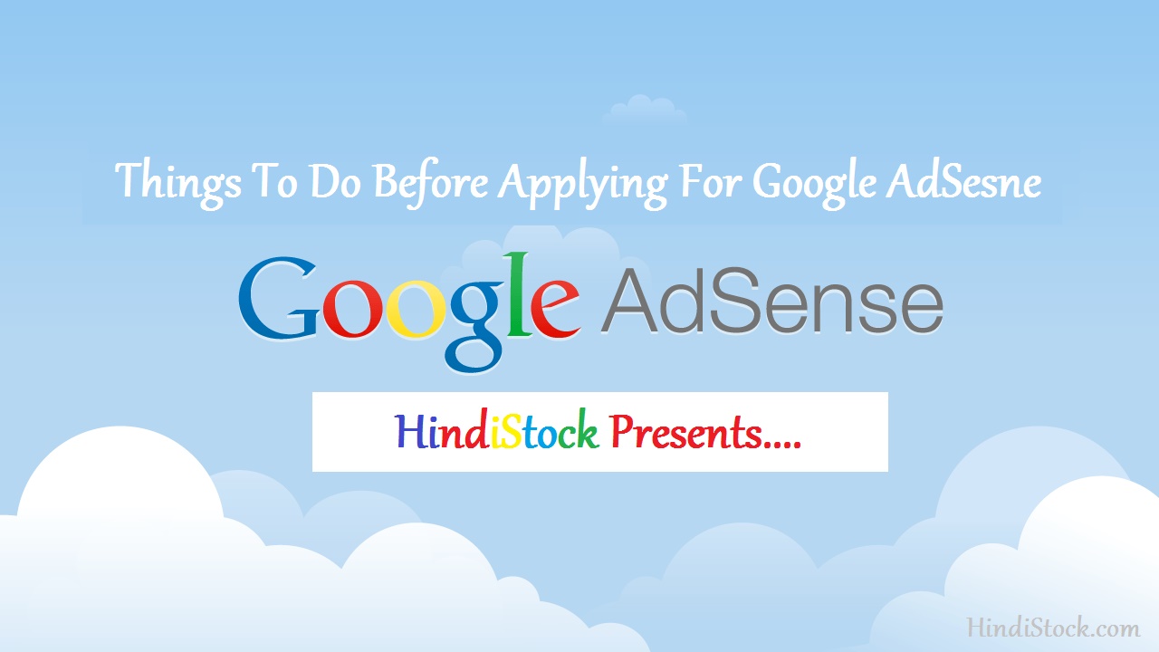 Things to do before applying for google adsense